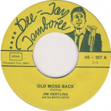 Jim Oertling & The Bayou Boys "Old Moss Back/A Wild Rose" 7"