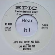 LINK WRAY & THE WRAY MEN "AIN’T THAT LOVIN’ YOU BABE / MARY ANN" 7"
