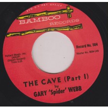 GARY ‘SPIDER’ WEBB "THE CAVE pt. 1 / THE CAVE pt. 2" 7"