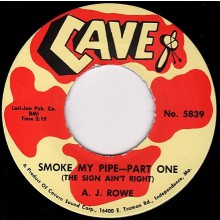 A.J. Rowe "Smoke My Pipe (The Sign Ain't Right) Parts 1 & 2" 7"