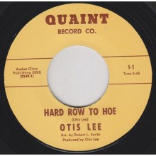 OTIS LEE "HARD ROW TO HOE / THEY SAY I’M A FOOL" 7"