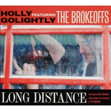 HOLLY GOLIGHTLY & BROKEOFFS "LONG DISTANCE" LP