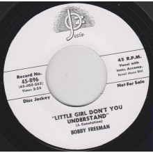 BOBBY FREEMAN "LITTLE GIRL DON'T YOU UNDERSTAND" 7"