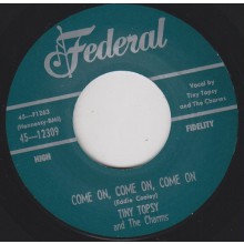 TINY TOPSY "COME ON, COME ON, COME ON / RING AROUND MY FINGER" 7"