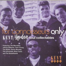 FOR CONNOISSEURS ONLY / KENT MODERN SOUL COLLECTABLES CD