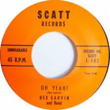 REX GARVIN "OH YEAH / I TOLD YOU BEFORE" 7"