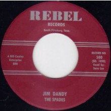 SPADES "JIM DANDY/HEY, HEY" 7"