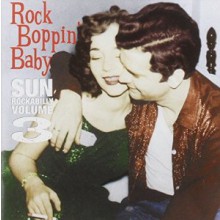 SUN ROCKABILLY VOLUME 3 ROCK BOPPIN' BABY CD