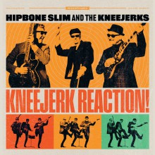 HIPBONE SLIM & THE KNEEJERKS "Kneejerk Reaction" LP