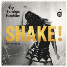 The Fabulous COURETTES "Shake / You Woo Me" 7"