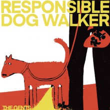 THE GENTS "Responsible Dog Walker" 7"