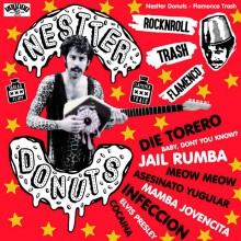 NESTTER DONUTS "Flamenco Trash" LP