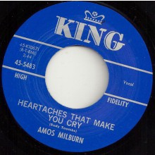 AMOS MILBURN "HEARTACHES THAT MAKE YOU CRY / MY SWEET BABY’S LOVE" 7"
