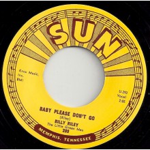 BILLY RILEY "BABY PLEASE DON’T GO / WOULDN’T YOU KNOW" 7"