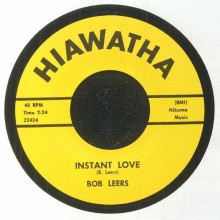 BOB LEERS "INSTANT LOVE / YOU DON’T REALLY CARE" 7"
