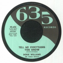DORIE WILLIAMS "TELL ME EVERYTHING YOU KNOW / YOUR TURN TO CRY" 7"