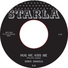 EDDIE DANIELS "HUG ME, KISS ME / HURRY BABY" 7" 