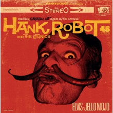 HANK ROBOT & THE ETHNICS "“Elvis-Jello Mojo” LP