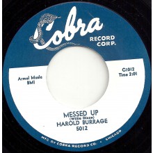 HAROLD BURRAGE "MESSED UP/ I DON’T CARE WHO KNOWS" 7"