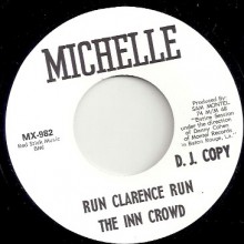THE INN CROWD "RUN CLARENCE RUN / BABY YOU’RE SO FINE" 7"