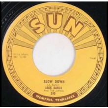 JACK EARLS "SLOW DOWN/ A FOOL FOR LOVIN’ YOU" 7"