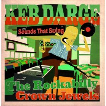 KEB DARGE & SOUNDS THAT SWING PRESENT - THE ROCKABILLY CROWN JEWELS LP+CD