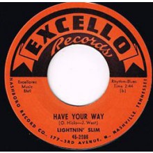 LIGHTNIN’ SLIM "HAVE YOUR WAY / I’M LEAVIN’ YOU BABY" 7"