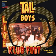 TALL BOYS "Live At The Klub Foot" LP