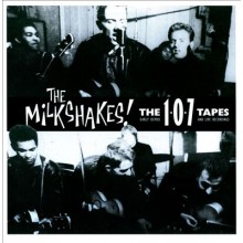 MILKSHAKES "107 Tapes" 2-LP