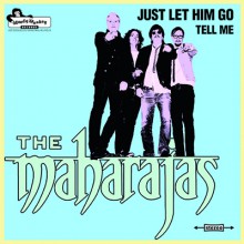 MAHARAJAS "Just Let Him Go" 7"