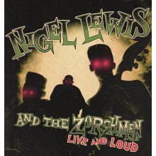 NIGEL LEWIS & THE ZORCHMEN "Live & Loud" LP