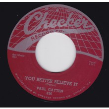 PAUL GAYTEN "YOU BETTER BELIEVE IT/ THE MUSIC GOES ROUND & ROUND" 7"