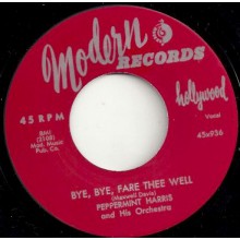 PEPPERMINT HARRIS "BYE, BYE, FARE THEE WELL / BLACK CAT BONE" 7"