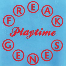 FREAK GENES "Playtime" LP