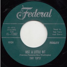 TINY TOPSY "JUST A LITTLE BIT / EVERYBODY NEEDS SOME LOVING" 7"