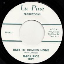 MACK RICE "BABY I’M COMING HOME / MY BABY" 7"