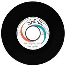 BOBBY MITCHELL "WELL, I DONE GOT OVER IT / JUST SAY YOU LOVE ME" 7"