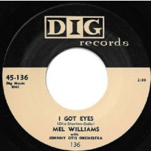 MEL WILLIAMS "I GOT EYES / IT’S YOU" 7"