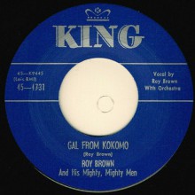 ROY BROWN "GAL FROM KOKOMO / AIN’T IT A SHAME" 7"