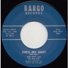 BOB KELLY "SHE’S MY BABY / MALINDA" 7"