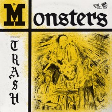 MONSTERS "You're Class, I'm Trash" LP+7"