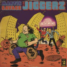 MARTIN SAVAGE & THE JIGGERZ "Fat City" 7"