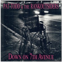 Pat Todd & The Rankoutsiders "Down On 7th Avenue" 7"