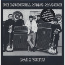 BONNIWELL MUSIC MACHINE "Dark White" 7"