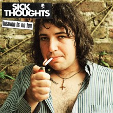 SICK THOUGHTS "Heaven Is No Fun" LP