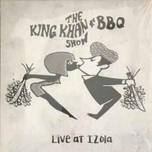 KING KHAN & BBQ SHOW "Live At Izola" LP