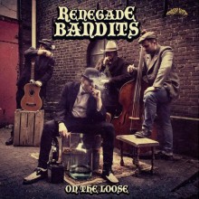 RENEGADE BANDITS "On The Loose" LP