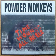 POWDER MONKEYS "Time Wounds All Heels" LP