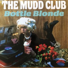 MUDD CLUB "Bottle Blonde" LP