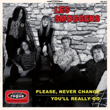 SMOGGERS "Please, Never Change / You'll Really Go" 7"